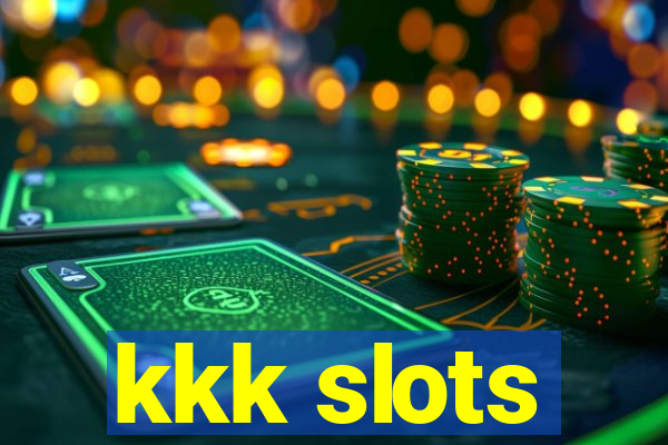 kkk slots